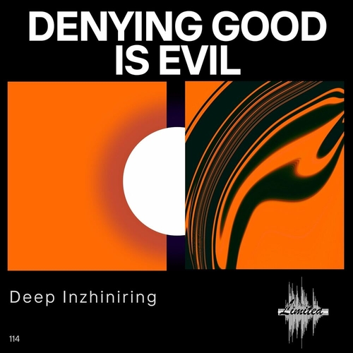 Deep Inzhiniring - Denying Good Is Evil [SPL0114]